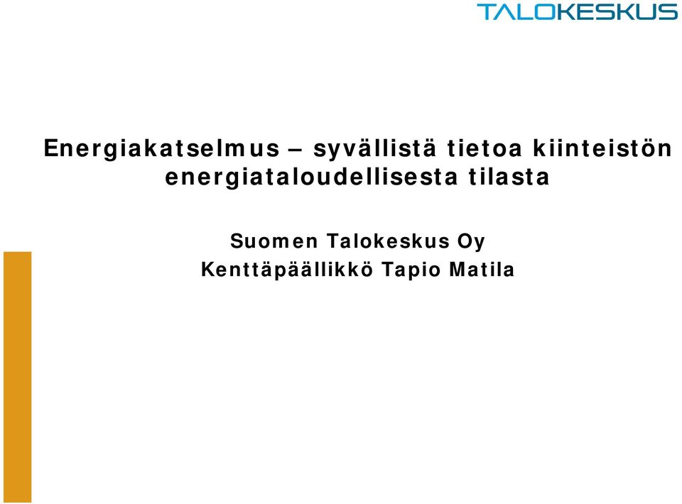 lli t tilasta t Suomen Talokeskus