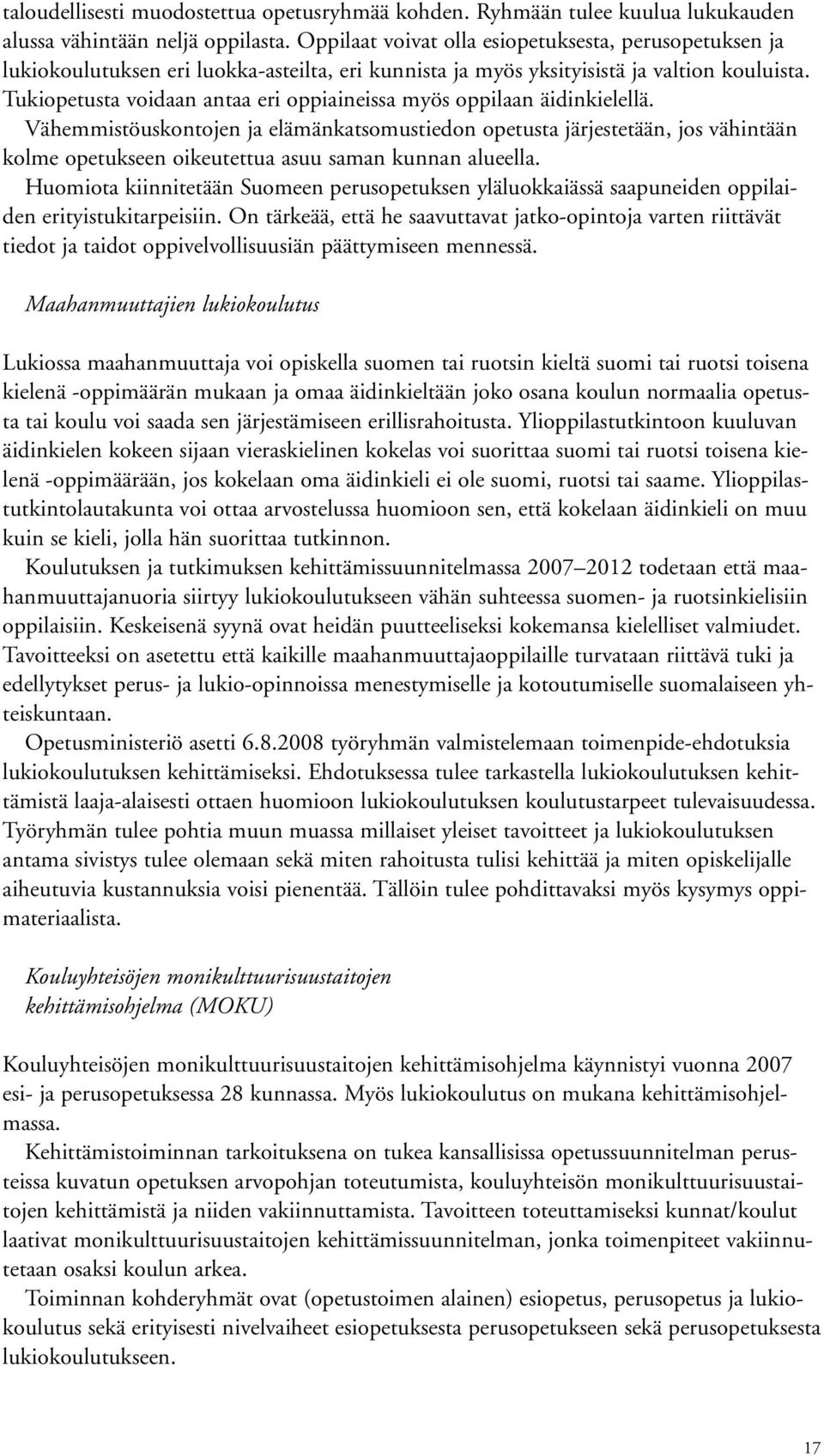 Tukiopetusta voidaan antaa eri oppiaineissa myös oppilaan äidinkielellä.