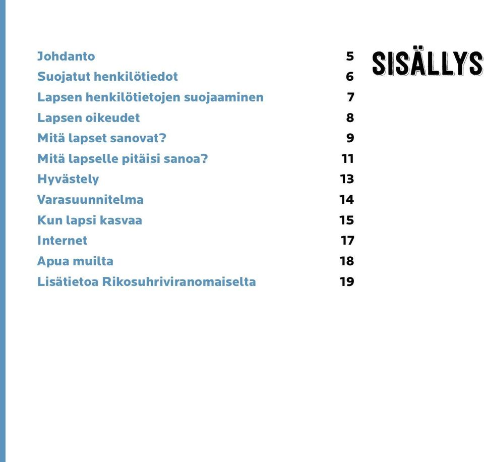 9 Mitä lapselle pitäisi sanoa?