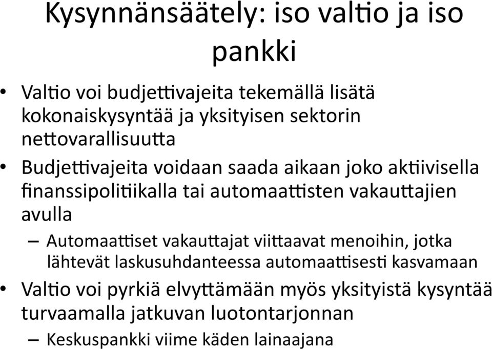 saada aikaan joko ak?ivisella finanssipoli?