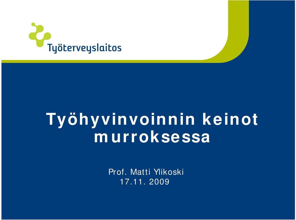 murroksessa Prof.