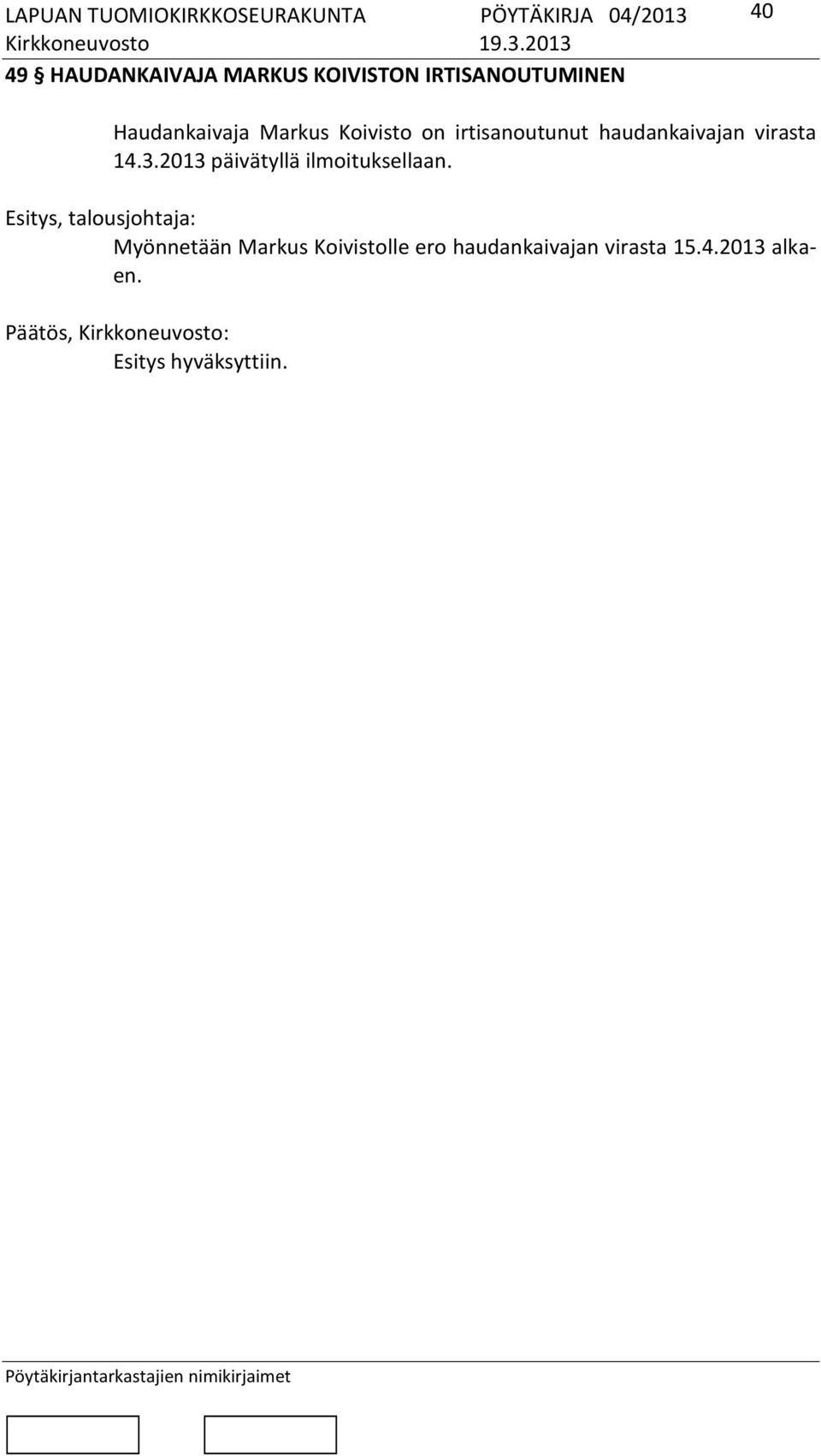 2013 päivätyllä ilmoituksellaan.