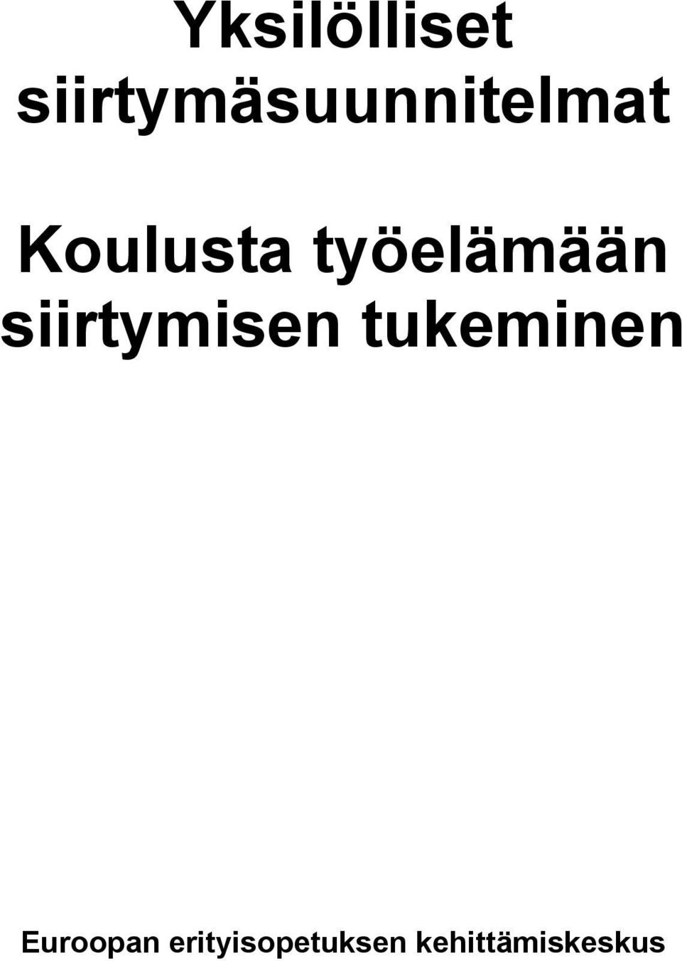 työelämään siirtymisen