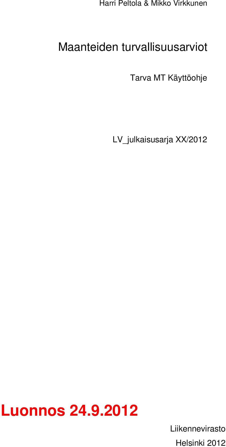 Käyttöohje LV_julkaisusarja XX/2012