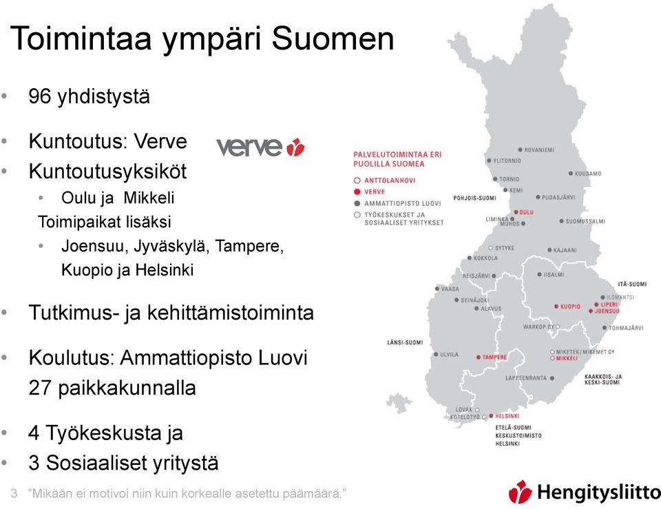 Tutkimus- ja kehittämistoiminta Koulutus: Ammattiopisto Luovi 27 paikkakunnalla 4