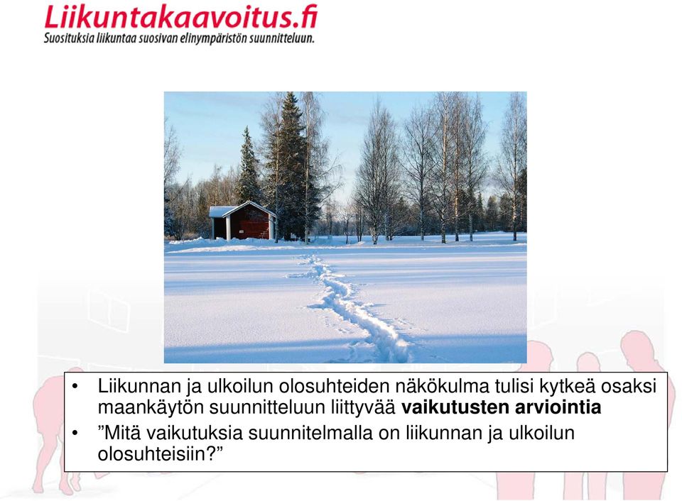 liittyvää vaikutusten arviointia Mitä