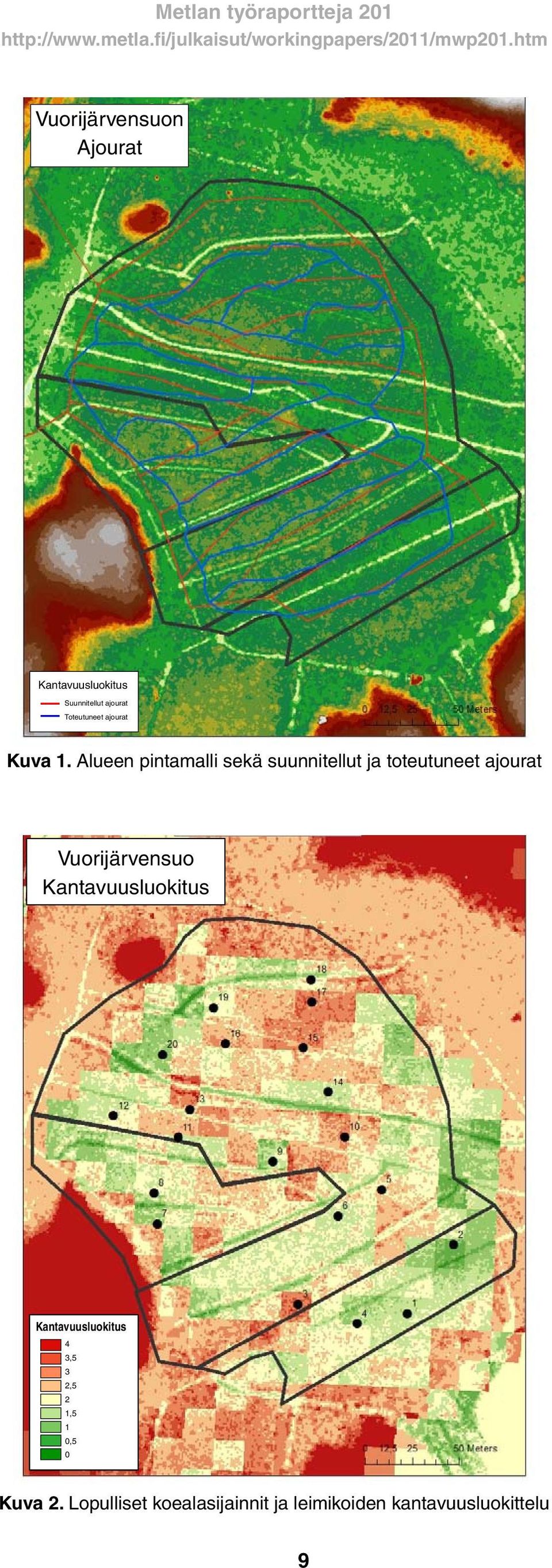 Alueen pintamalli sekä suunnitellut ja toteutuneet ajourat Vuorijärvensuo