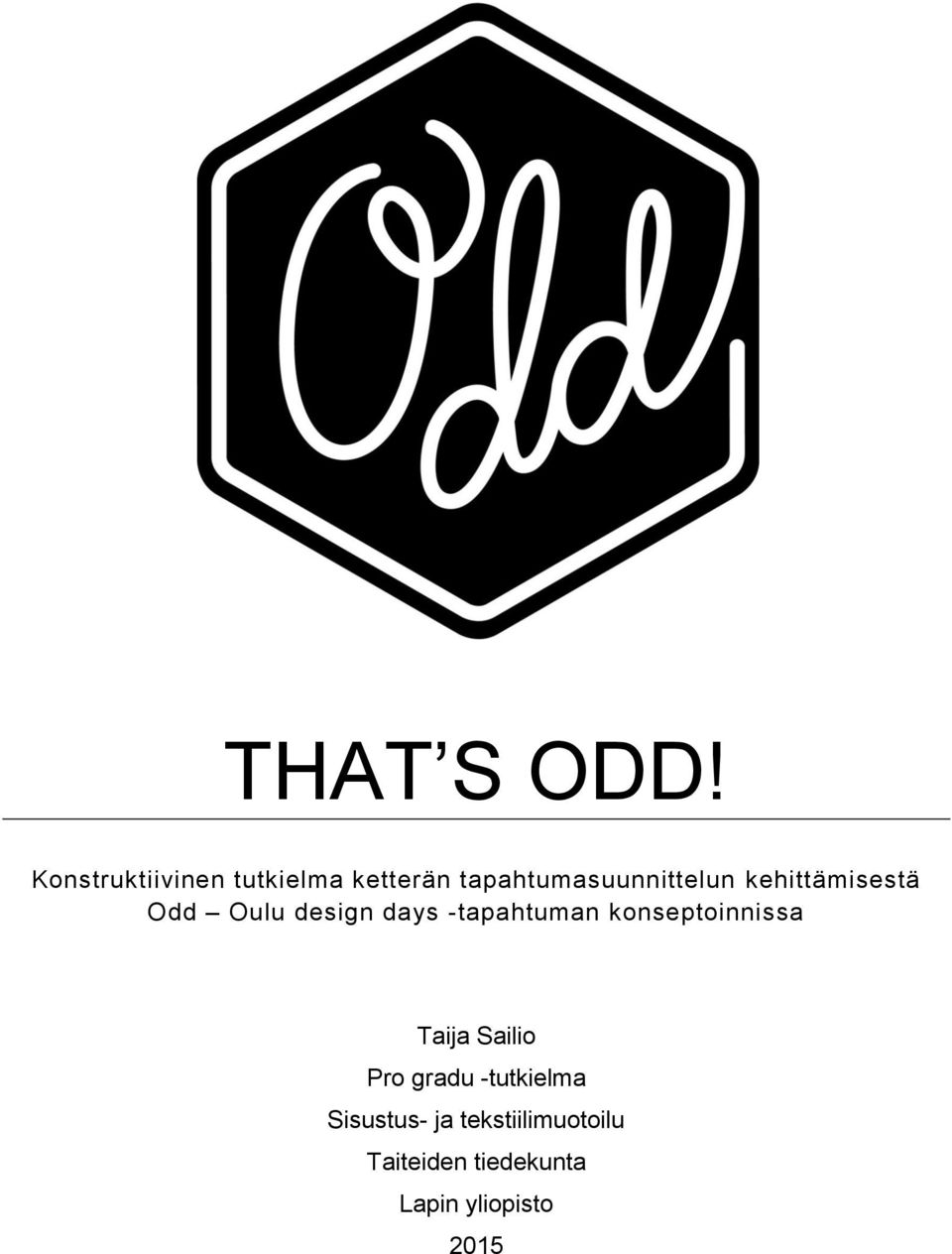 kehittämisestä Odd Oulu design days -tapahtuman