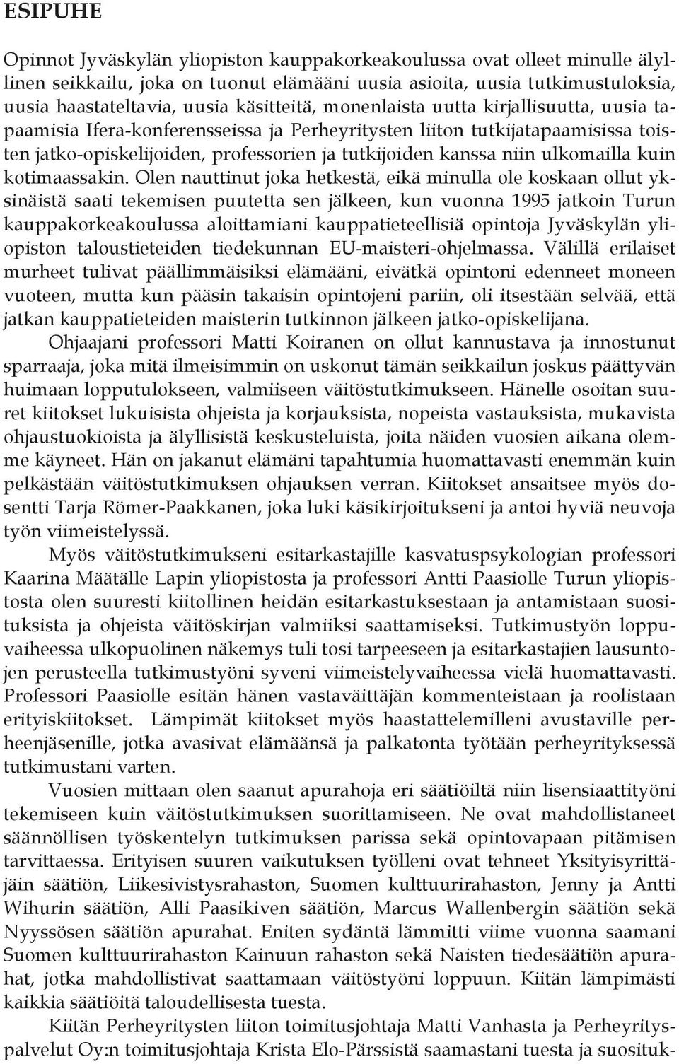 ulkomailla kuin kotimaassakin.