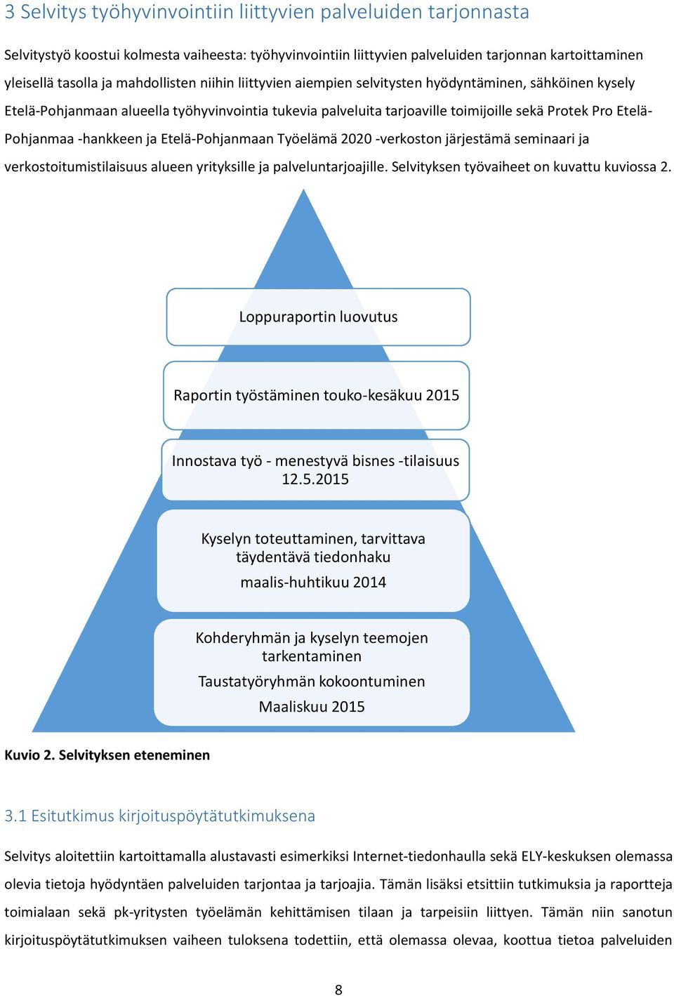 Pohjanmaa -hankkeen ja Etelä-Pohjanmaan Työelämä 2020 -verkoston järjestämä seminaari ja verkostoitumistilaisuus alueen yrityksille ja palveluntarjoajille.