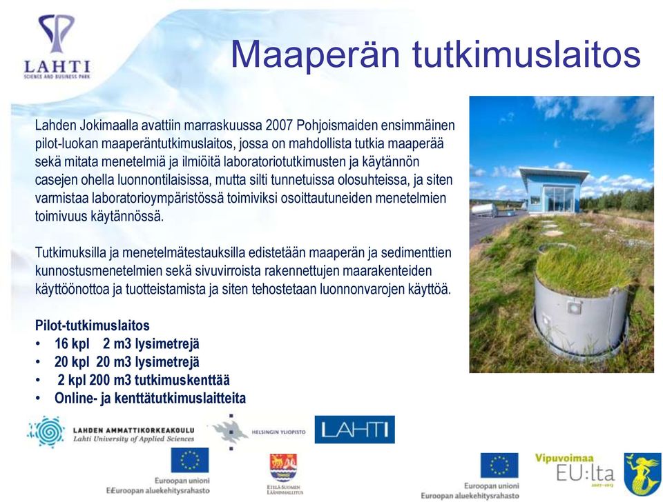 menetelmien toimivuus käytännössä.