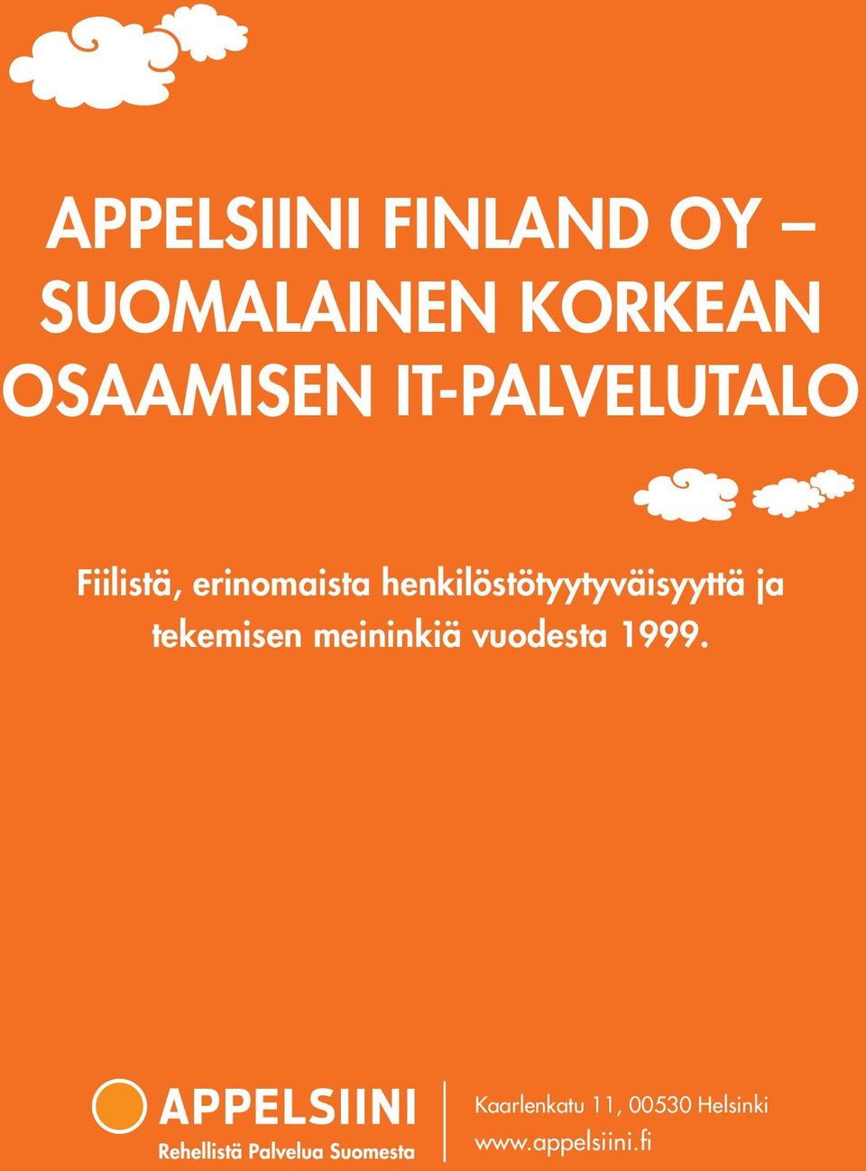 henkilöstötyytyväisyyttä ja tekemisen meininkiä