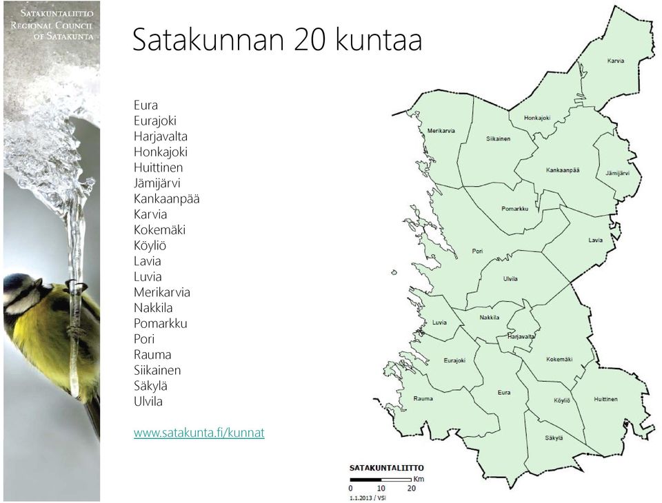 Kokemäki Köyliö Lavia Luvia Merikarvia Nakkila