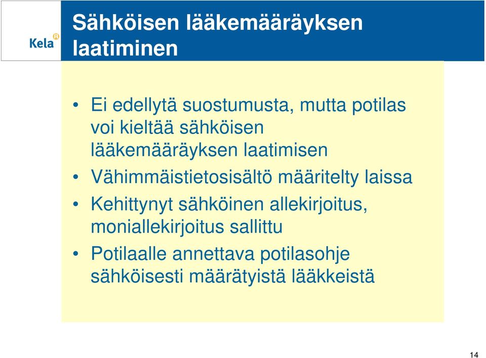 Vähimmäistietosisältö määritelty laissa Kehittynyt sähköinen