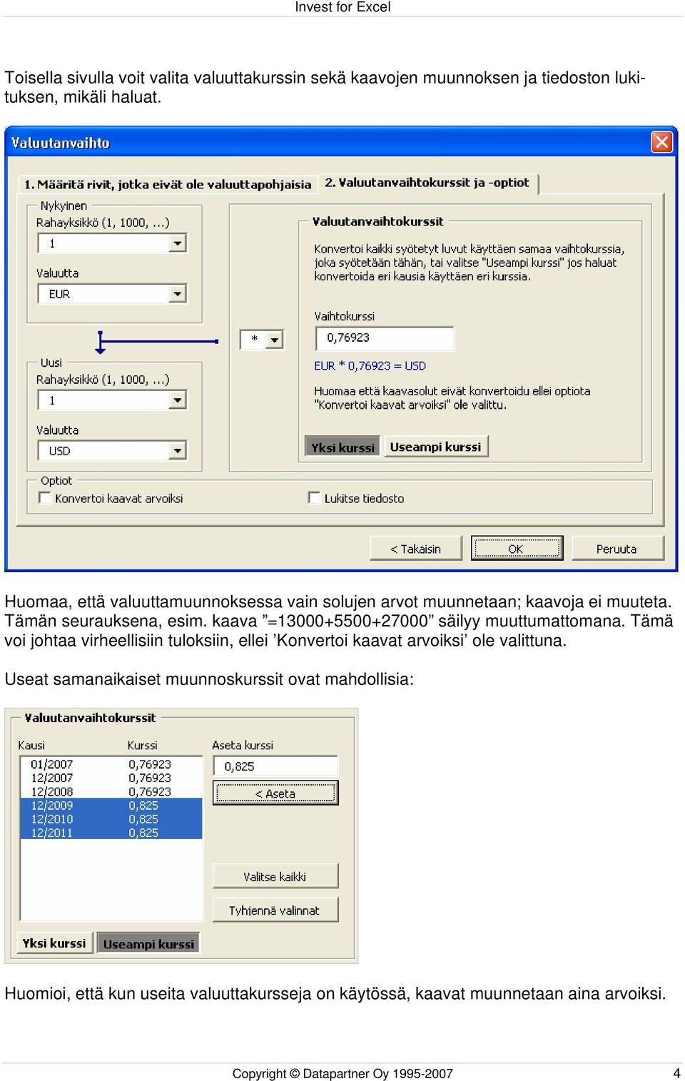 kaava =13000+5500+27000 säilyy muuttumattomana.