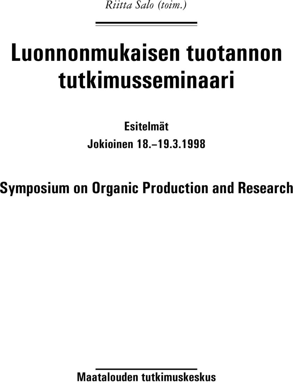 tutkimusseminaari Esitelmät Jokioinen 18.