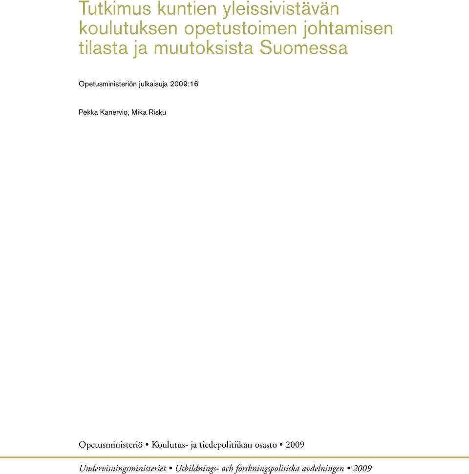 Kanervio, Mika Risku Opetusministeriö Koulutus- ja tiedepolitiikan osasto