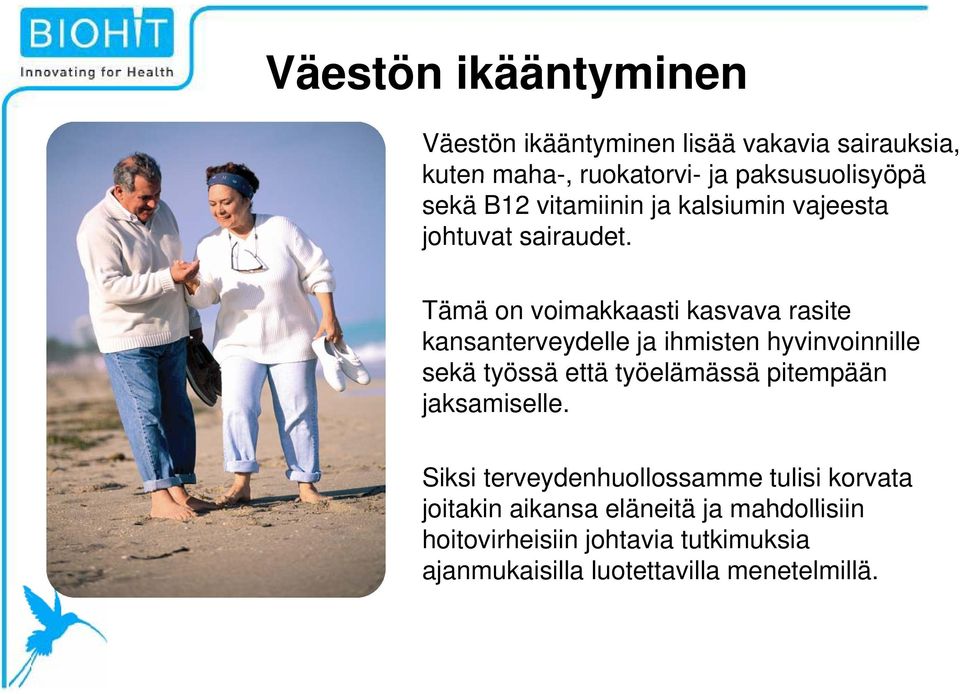 Tämä on voimakkaasti kasvava rasite kansanterveydelle ja ihmisten hyvinvoinnille sekä työssä että työelämässä