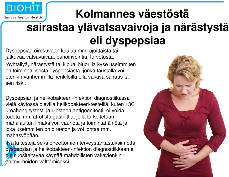 Nuorilla kyse useimmiten on toiminnallisesta dyspepsiasta, jonka taustalla voi etenkin vanhemmilla henkilöillä olla vakava sairaus tai sen riski.