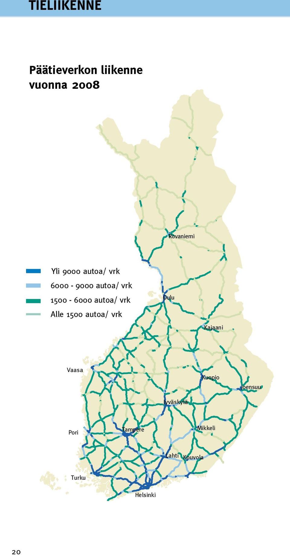 vrk Alle 1500 autoa/ vrk Oulu Kajaani Vaasa Kuopio Joensuu