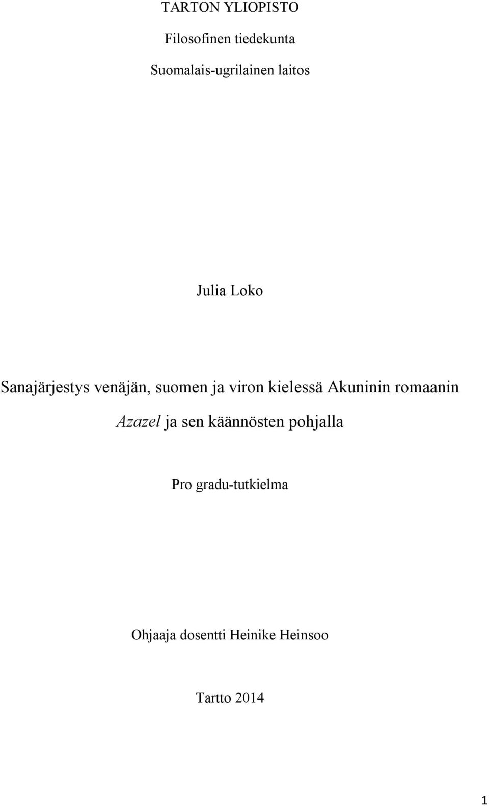 kielessä Akuninin romaanin Azazel ja sen käännösten pohjalla