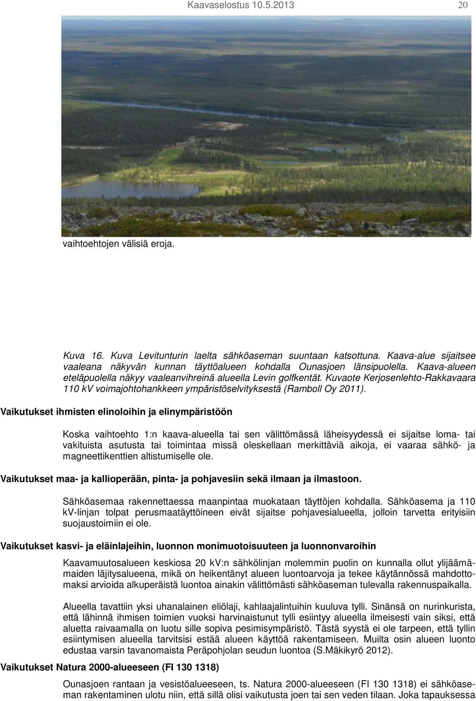 Kuvaote Kerjosenlehto-Rakkavaara 110 kv voimajohtohankkeen ympäristöselvityksestä (Ramboll Oy 2011).