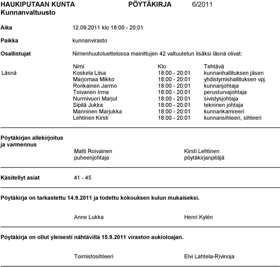 Marjomaa Mikko 18:00-20:01 yhdistymishallituksen vpj.