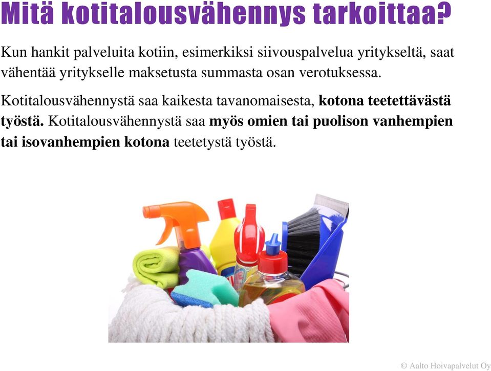yritykselle maksetusta summasta osan verotuksessa.