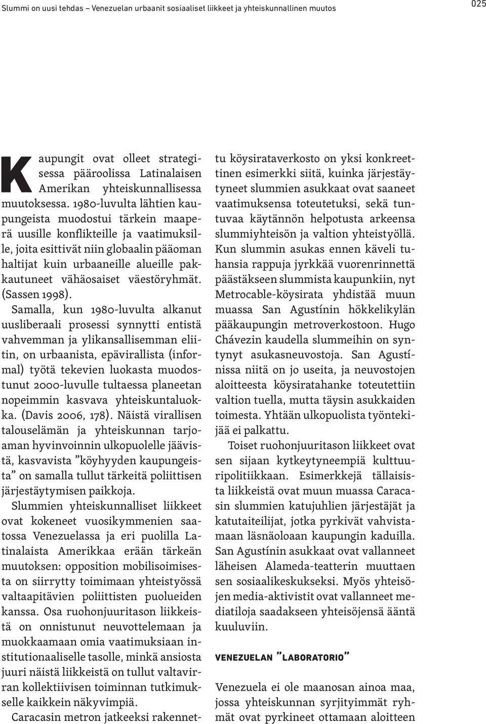 väestöryhmät. (Sassen 1998).