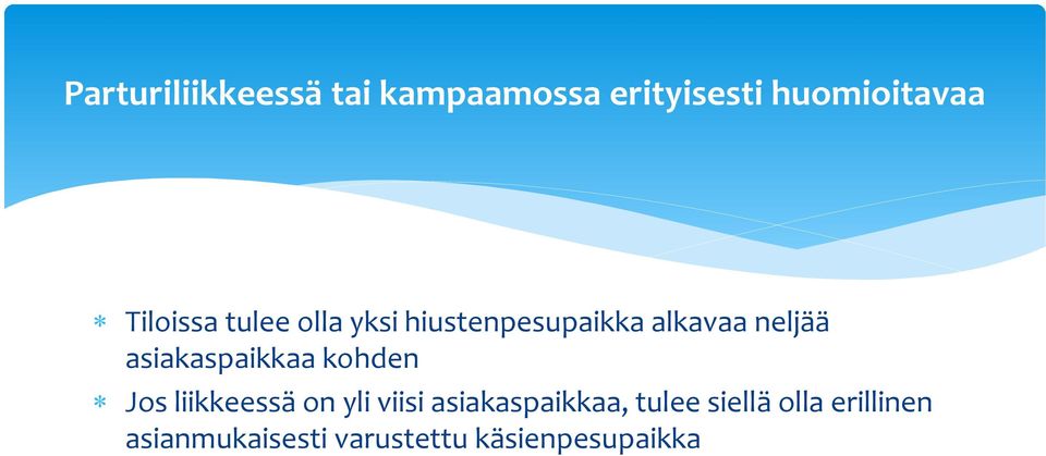 asiakaspaikkaa kohden Jos liikkeessä on yli viisi