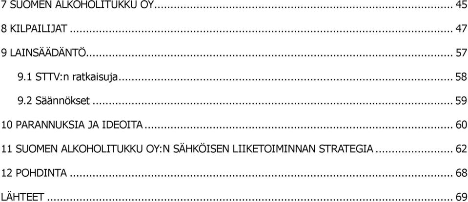 2 Säännökset... 59 10 PARANNUKSIA JA IDEOITA.