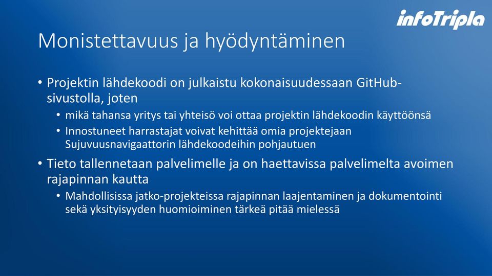 Sujuvuusnavigaattorin lähdekoodeihin pohjautuen Tieto tallennetaan palvelimelle ja on haettavissa palvelimelta avoimen