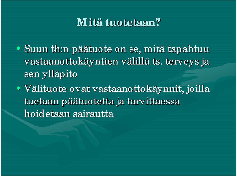 vastaanottokäyntien välillv lillä ts.