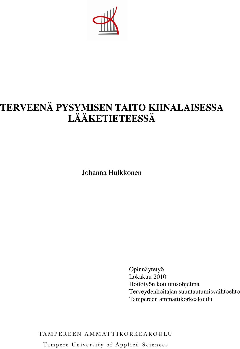 Lokakuu 2010 Hoitotyön koulutusohjelma