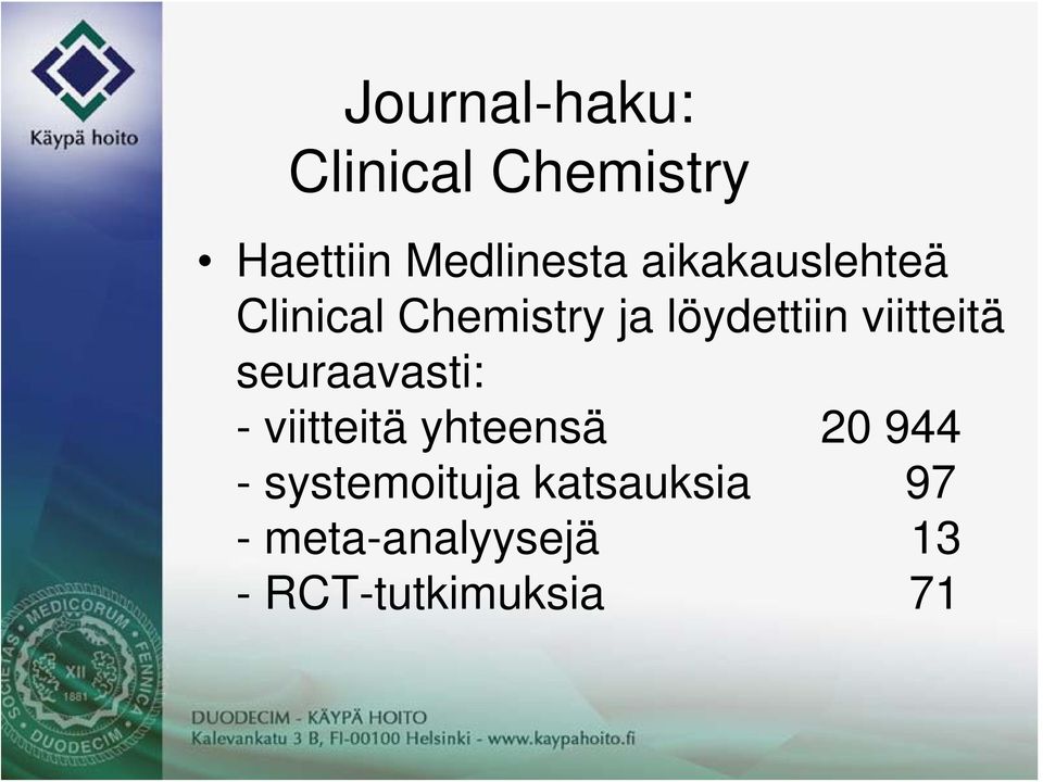 viitteitä seuraavasti: - viitteitä yhteensä 20 944 -