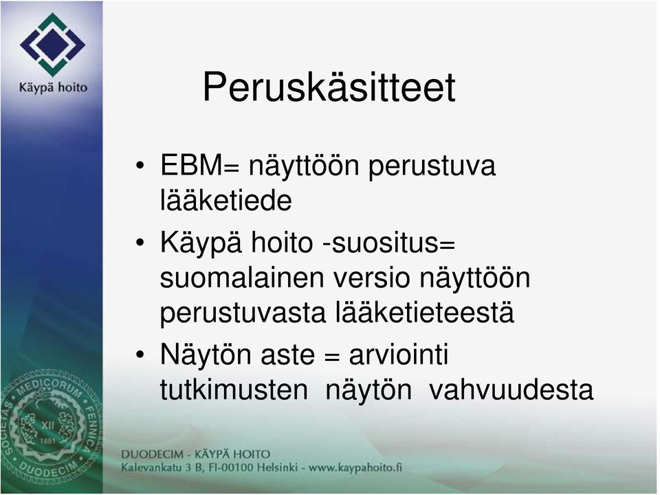 versio näyttöön perustuvasta lääketieteestä