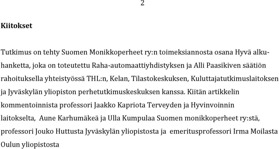 Jyväskylän yliopiston perhetutkimuskeskuksen kanssa.
