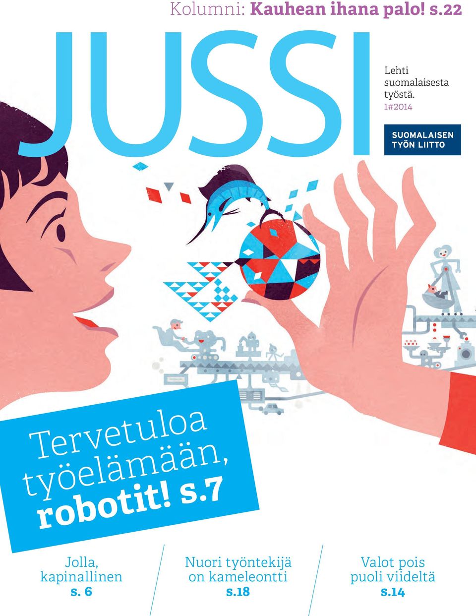 1#2014 Tervetuloa työelämään, robotit! s.