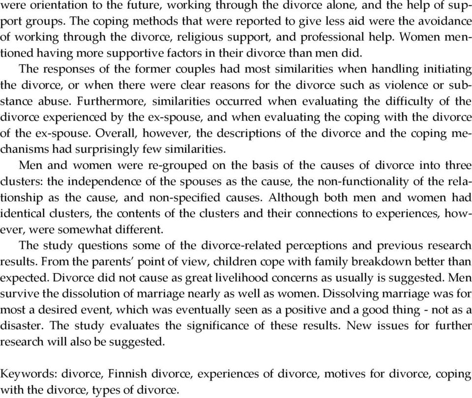 Women mentioned having more supportive factors in their divorce than men did.