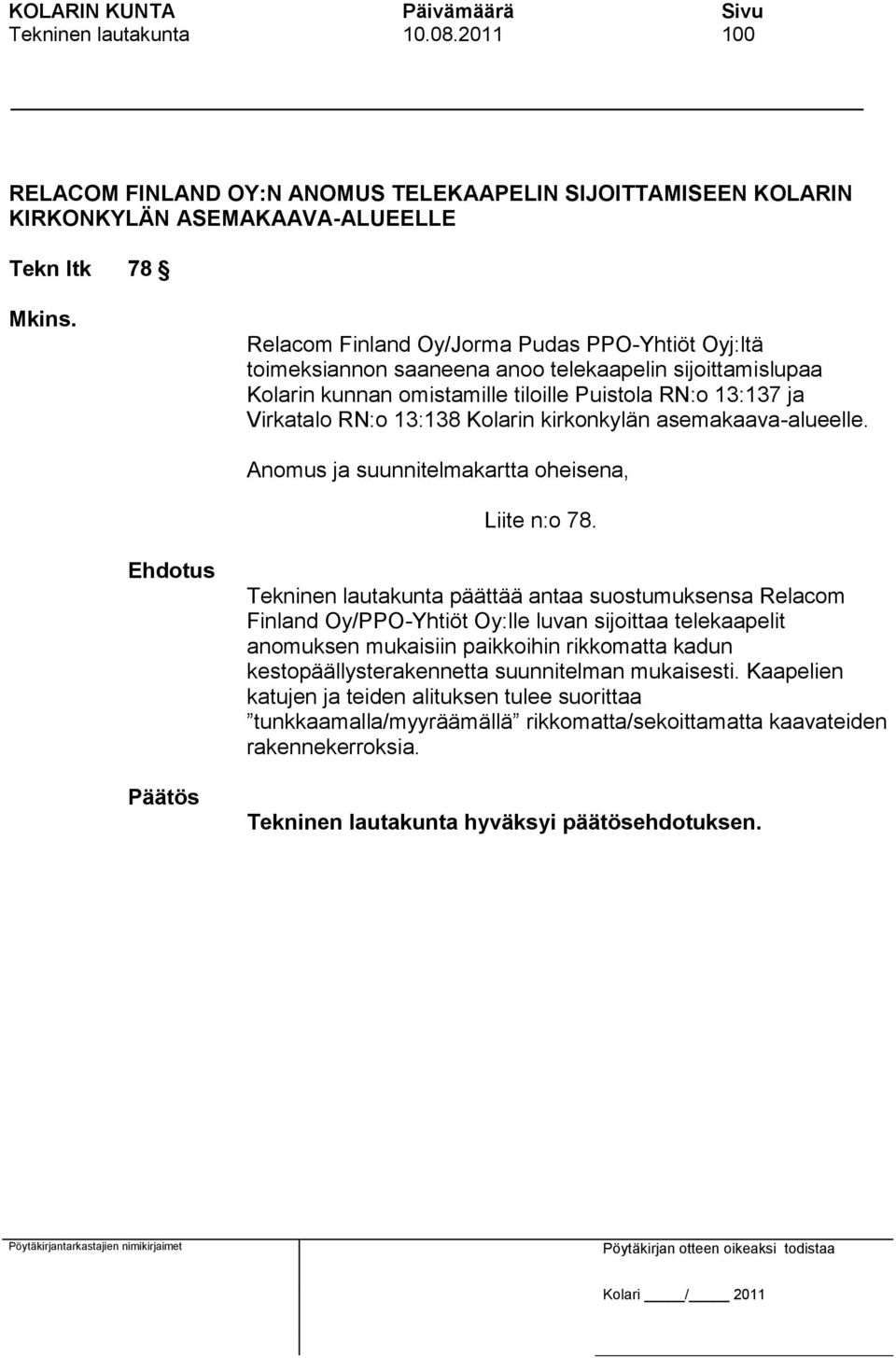 Kolarin kirkonkylän asemakaava-alueelle. Anomus ja suunnitelmakartta oheisena, Liite n:o 78.