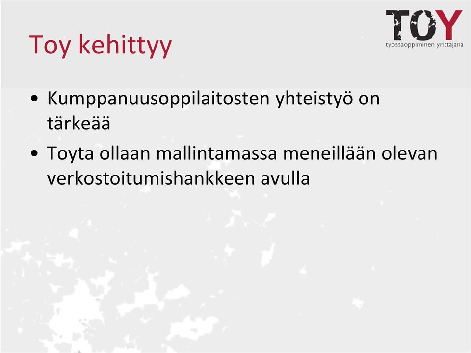 yhteistyö on tärkeää Toyta