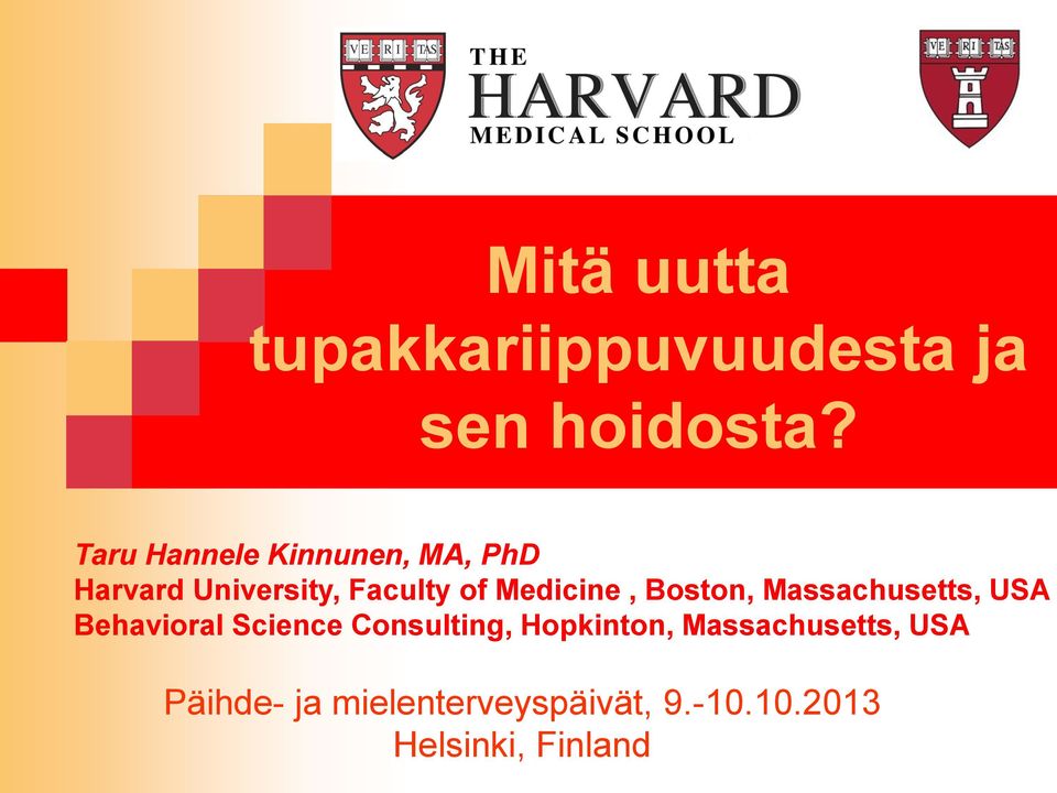 Medicine, Boston, Massachusetts, USA Behavioral Science Consulting,