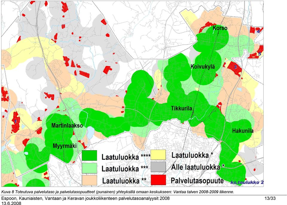 2008-2009 liikenne. ks.