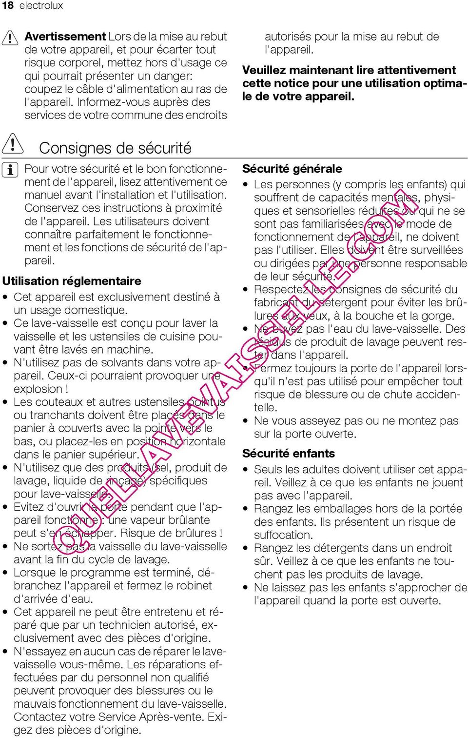 Informez-vous auprès des services de votre commune des endroits Consignes de sécurité Pour votre sécurité et le bon fonctionnement de l'appareil, lisez attentivement ce manuel avant l'installation et