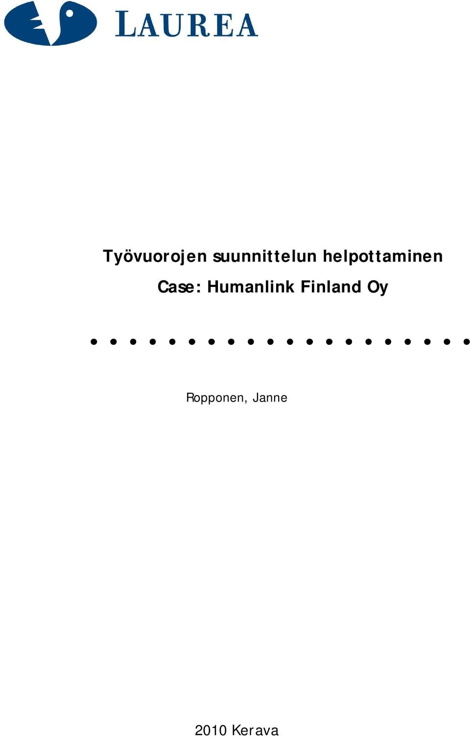 helpottaminen Case: