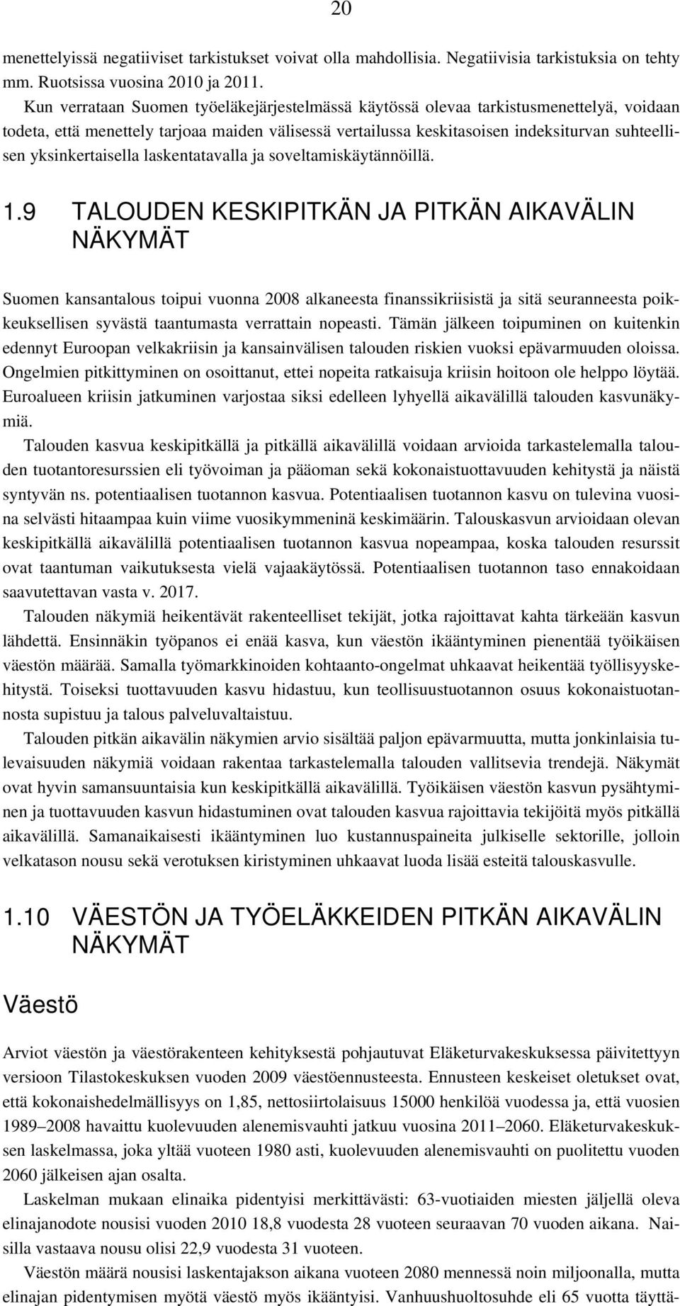 yksinkertaisella laskentatavalla ja soveltamiskäytännöillä. 1.