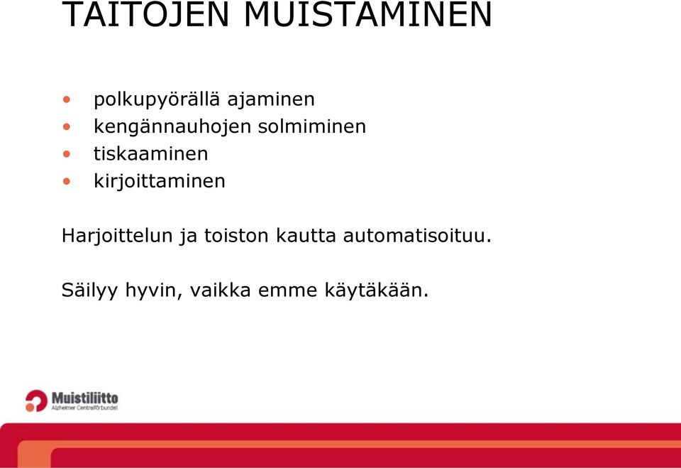 kirjoittaminen Harjoittelun ja toiston