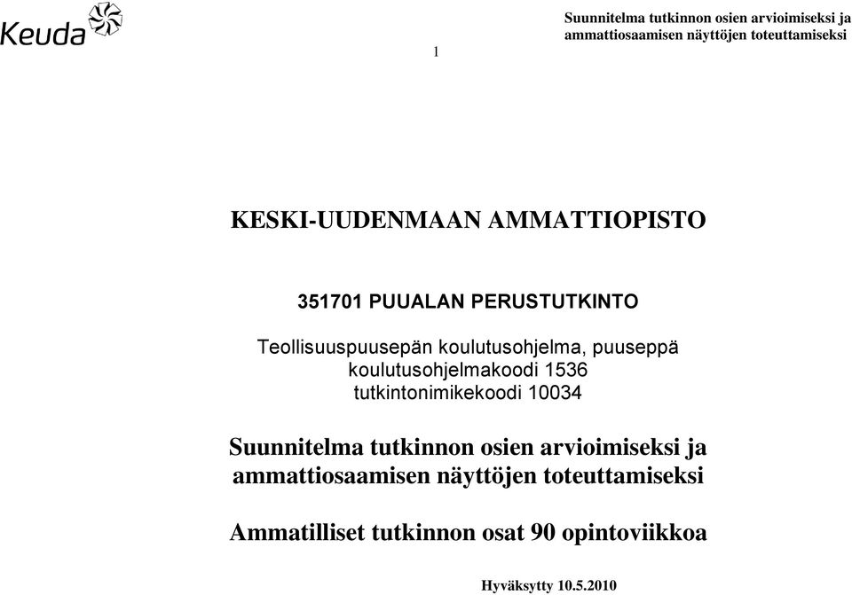 puuseppä koulutusohjelmakoodi 1536 tutkintonimikekoodi