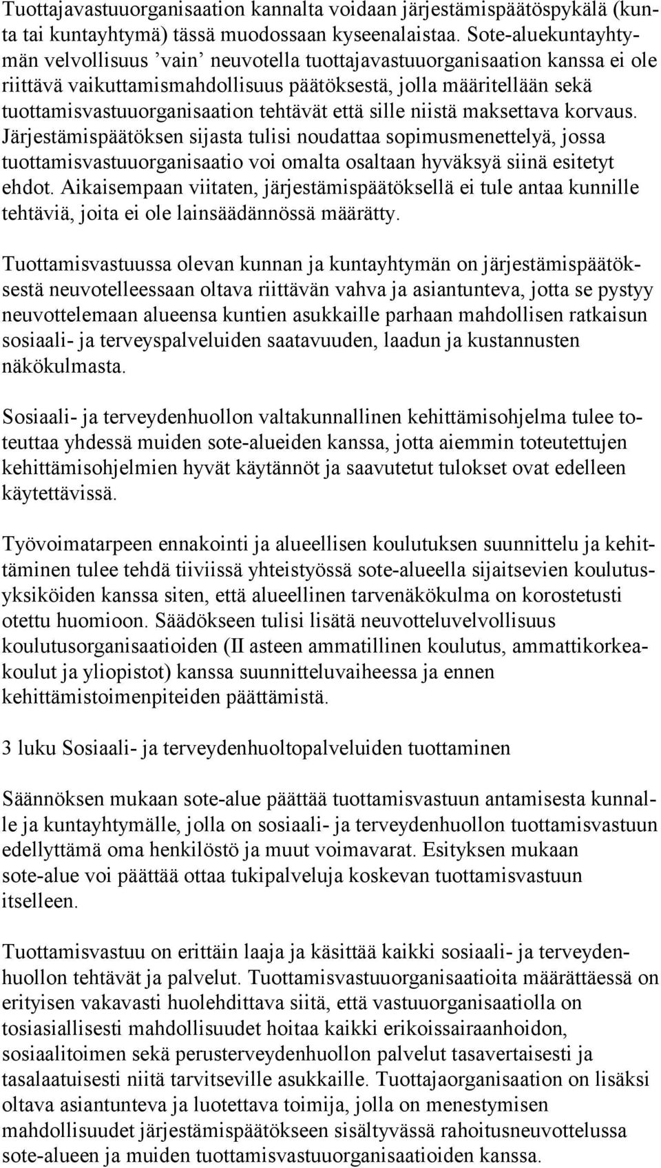 tehtävät että sille niistä mak set ta va korvaus.