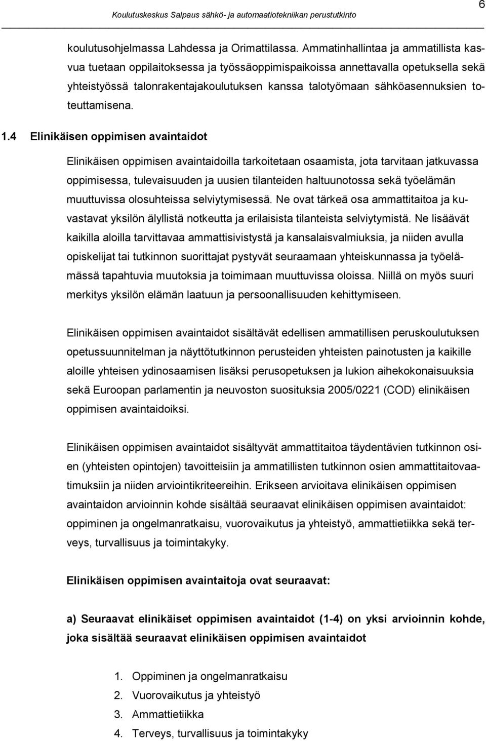 toteuttamisena. 1.